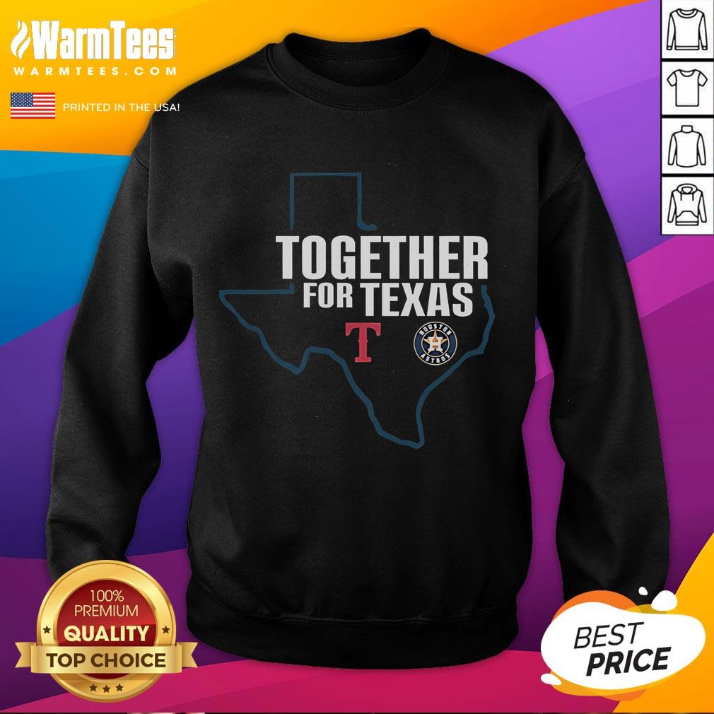 Good Houston Astros And Texas Rangers Together For Texas Sweatshirt Good Houston Astros and Texas Rangers Together for Texas sweatshirt featuring team logos and vibrant colors.