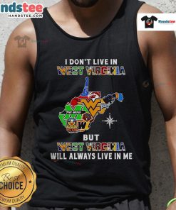 Good I Don't Live in West Virginia tank top showcasing pride for West Virginia sports teams and culture.