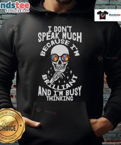 Autism hoodie featuring a skeleton with glasses and the quote about brilliance and thoughtful contemplation.