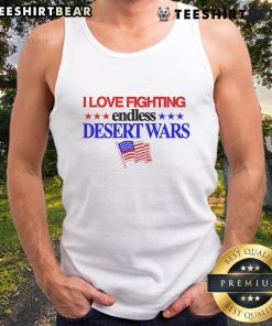 Good I Love Fighting Endless Desert Wars Tank Top featuring bold graphics and a lightweight design for battle enthusiasts.