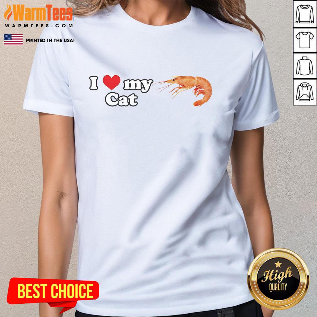 Good I Love My Cat Shrimp Ladies Tee Good I Love My Cat Shrimp Ladies Tee featuring a playful cat design on a stylish women's t-shirt for cat lovers.
