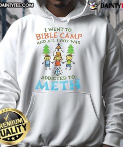 Alt Text: Good I Went To Bible Camp And All I Got Was Addicted To Meth hoodie design featuring bold text and vibrant colors.