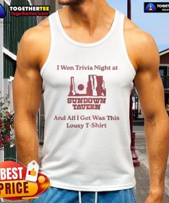 Good I Won Trivia Night at Sundown Tavern tank top featuring fun design, perfect for trivia night enthusiasts.