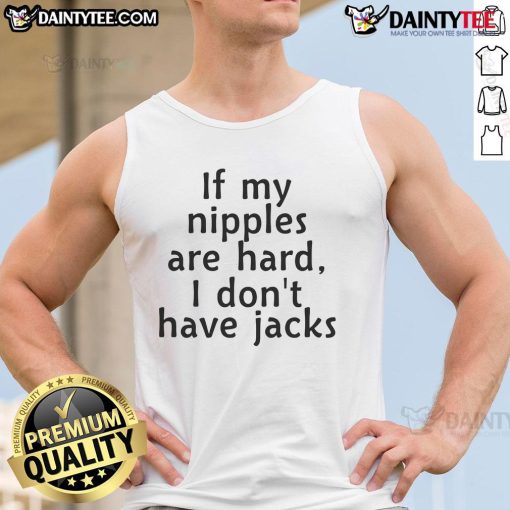 Model wearing a tank top with the phrase 'Good If My Nipples Are Hard' displayed, showcasing a trendy casual style.
