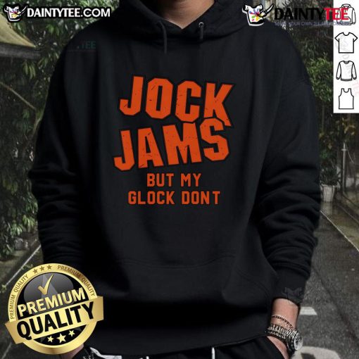 Good Jock Jams But My Glock Don't hoodie featuring bold graphic design and casual style for streetwear enthusiasts.