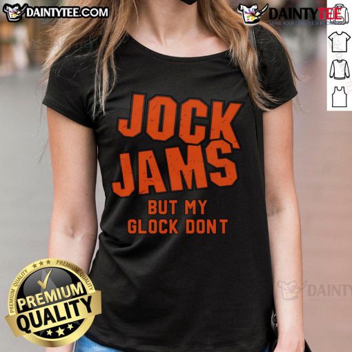 Good Jock Jams But My Glock Don't ladies tee featuring a stylish graphic design and bold text for a trendy look.