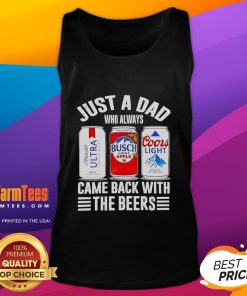 Good Just A Dad Who Always Came Back With The Beers tank top featuring a fun, playful design perfect for dads.