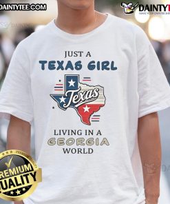 Good Just A Texas Girl Living In A Georgia World T-Shirt featuring a vibrant design and soft fabric, perfect for casual wear.