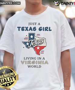 Good Just A Texas Girl Living In A Virginia World T-Shirt design featuring vibrant graphics and bold text.