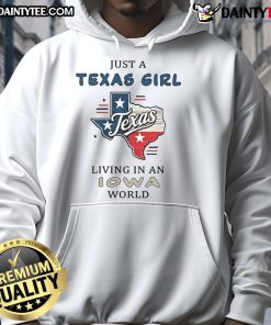 Alt Text: Cozy 'Good Just A Texas Girl Living In An Iowa World' hoodie, perfect for casual style and showcasing Texas pride.