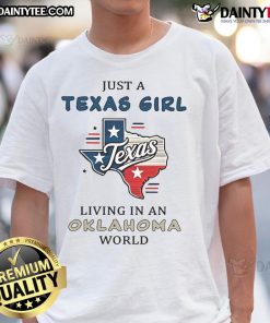 Good Just A Texas Girl Living In An Oklahoma World T-Shirt design featuring bold text and vibrant colors, perfect for casual wear.