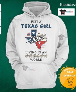 Good Just A Texas Girl Living In An Oregon World hoodie design featuring a stylish blend of Texas and Oregon elements.