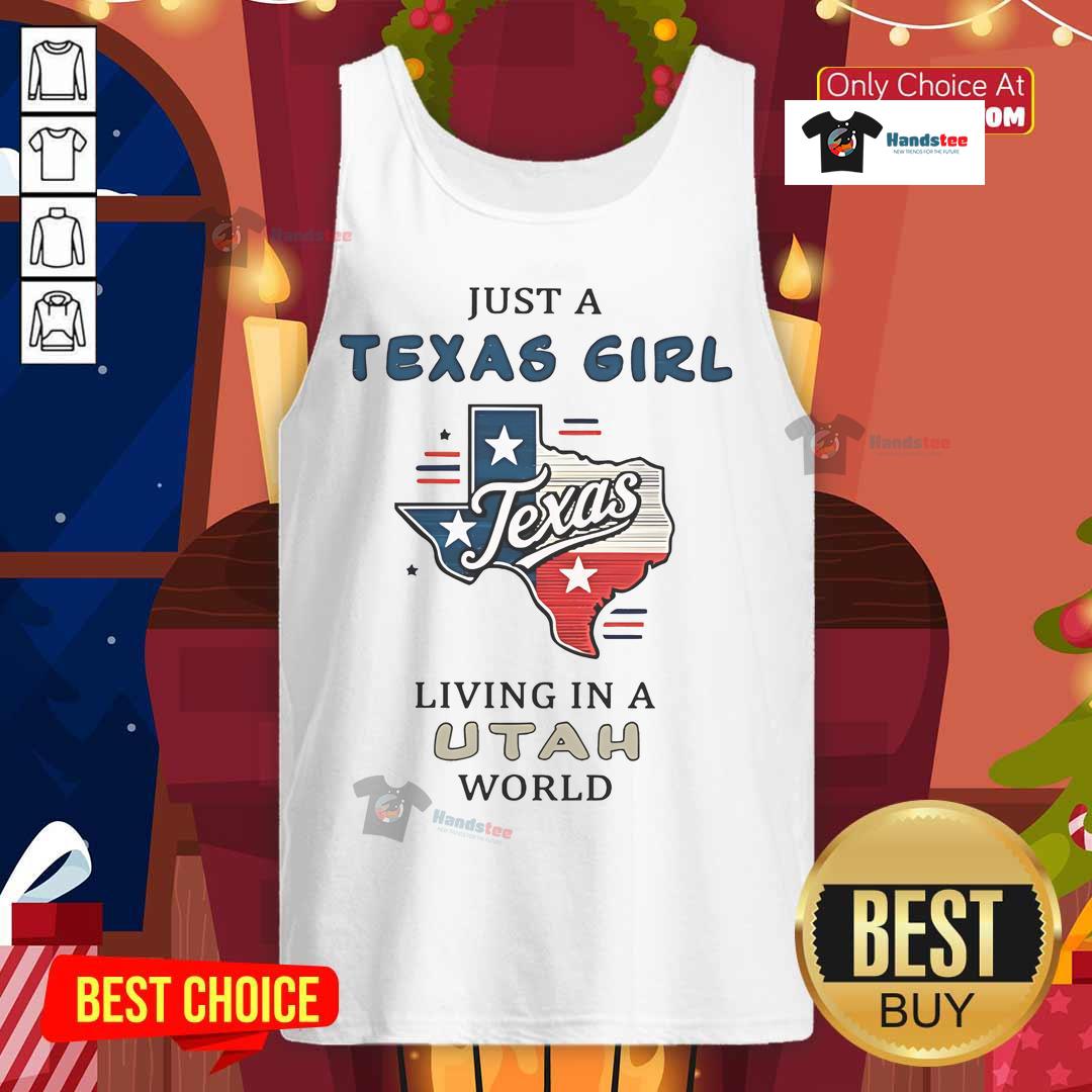 Good Just A Texas Girl Living In An Utah World Tank Top Texas girl wearing a stylish tank top in Utah, showcasing a blend of Southern charm and Western vibes.