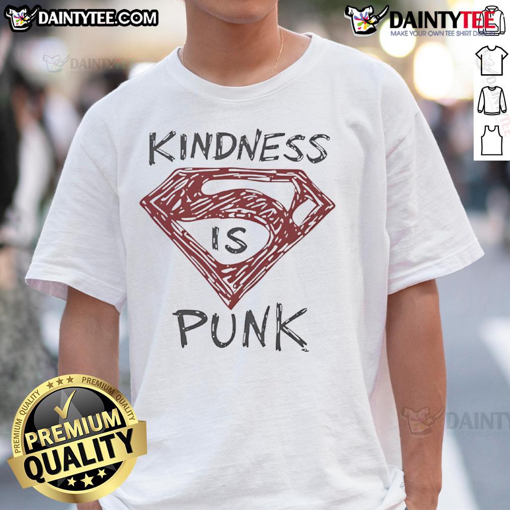Good Kindness Is Punk Superman T Shirt Good Kindness Is Punk Superman T-Shirt featuring a bold graphic of Superman promoting kindness in a punk style.