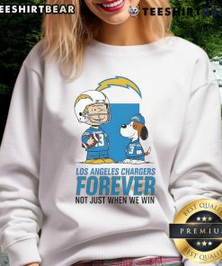 Good Los Angeles Chargers sweatshirt featuring Charlie Brown and Snoopy with 'Chargers Forever, Not Just When We Win' slogan.
