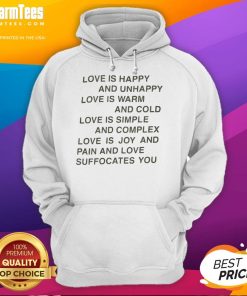 Cozy hoodie featuring the phrase 'Good Love is Happy, Unhappy Love is Warm and Cold' for stylish comfort and expression.