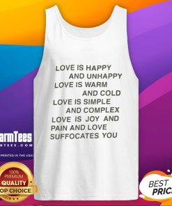 Good Love Is Happy and Unhappy Love Is Warm and Cold tank top featuring a stylish design for love-themed apparel.