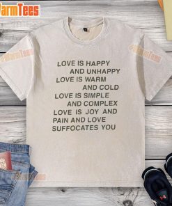 Good Love Is Happy and Unhappy Love Is Warm and Cold washed t-shirt featuring a unique graphic design on soft fabric.