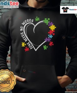 Good Love Needs No Words Autism Heart Puzzle Piece Hoodie in vibrant colors, symbolizing love and acceptance for autism.
