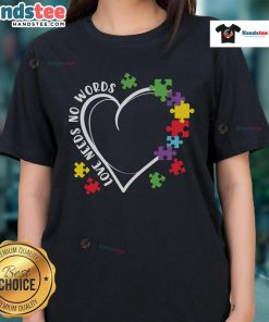 Good Love Needs No Words Autism heart puzzle piece ladies tee in vibrant colors, perfect for autism awareness and support.