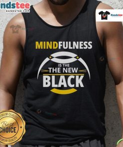 Good Mindfulness Is The New Black tank top in stylish design, perfect for yoga and casual wear.