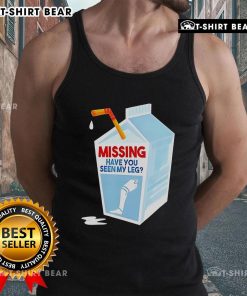 Good Missing Have You Seen My Leg Milk Box Tank Top featuring a playful graphic design on a stylish tank top.