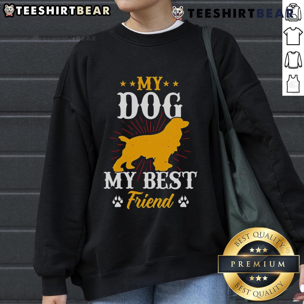 Good My Dog My Best Friend Sweatshirt Cozy 'Good My Dog My Best Friend' sweatshirt featuring a playful dog graphic, perfect for dog lovers and casual wear.