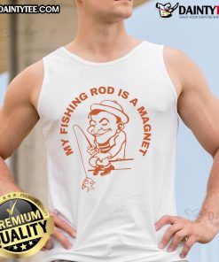 Alt Text: Good My Fishing Rod Is A Magnet Tank Top featuring a fun fishing graphic, perfect for fishing enthusiasts.