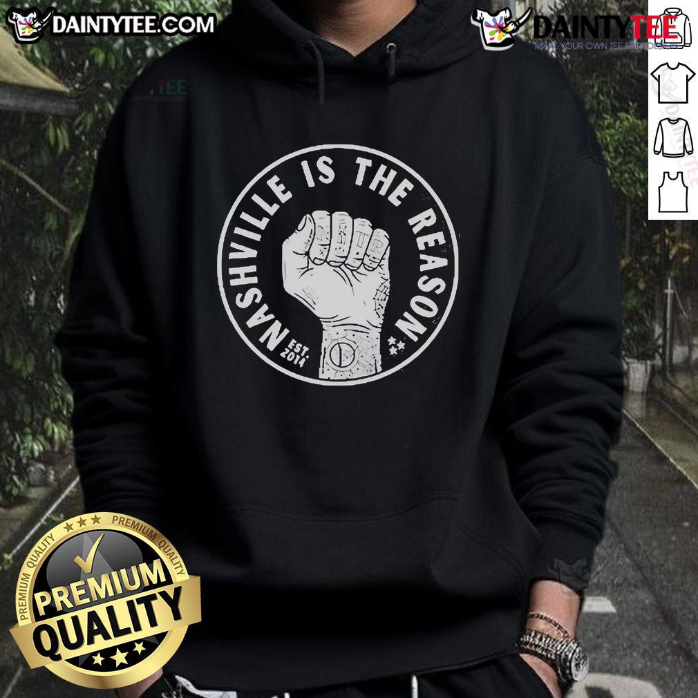 Good Nashville Is The Reason Circle Logo Est 2014 Hoodie Good Nashville Is The Reason Circle Logo Est 2014 hoodie featuring a stylish design perfect for fans of Nashville culture.