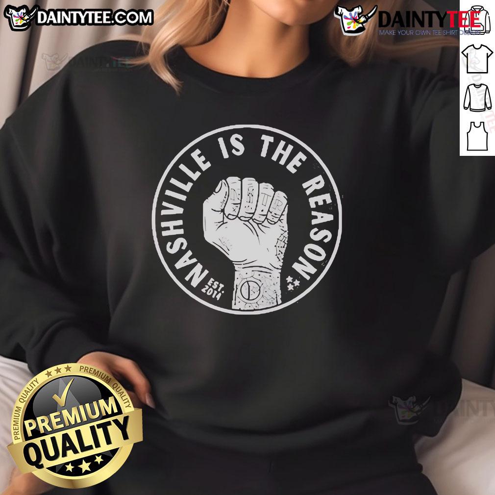 Good Nashville Is The Reason Circle Logo Est 2014 Sweatshirt Alt Text: Good Nashville Is The Reason Circle Logo Est 2014 sweatshirt featuring a stylish design for fans of Nashville culture.