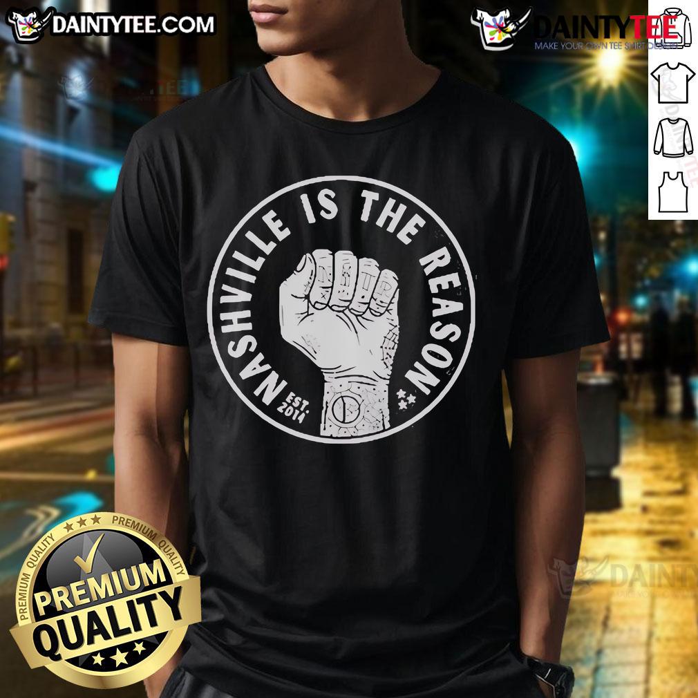 Good Nashville Is The Reason Circle Logo Est 2014 T Shirt Good Nashville Is The Reason Circle Logo T-Shirt, established 2014, featuring a stylish circular design for fans.