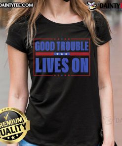 Good Necessary Trouble Lives On retro vintage ladies tee featuring a stylish design for women who embrace social change.