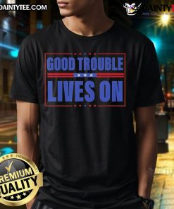 Alt Text: Retro vintage t-shirt featuring Good Necessary Trouble Lives On slogan in bold letters on a classic style.