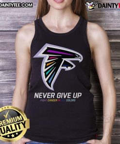 Good Never Give Up Fight Cancer in All Colors Atlanta Falcons Tank Top for awareness and support in style.