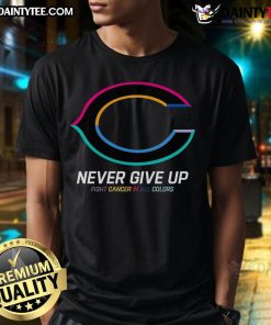 Good Never Give Up Fight Cancer Chicago Bears T-Shirt in vibrant colors, promoting cancer awareness and support.