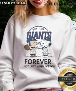 Good New York Giants Charlie Brown Snoopy sweatshirt featuring 'Giants Forever, Not Just When We Win' slogan.