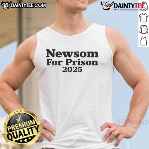 Good Newsom For Prison 2025 Tank Top design featuring bold text and vibrant colors, perfect for political statement wear.