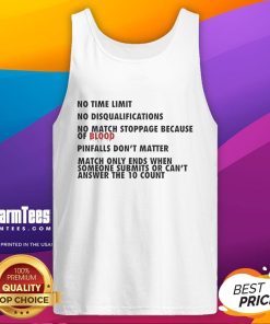 Good No Time Limit Tank Top featuring bold design, ideal for fans of no disqualifications and nonstop action.