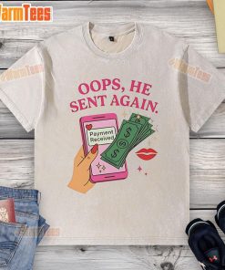 Good Oops He Sent Again payment received on a washed t-shirt, showcasing vibrant colors and playful design.