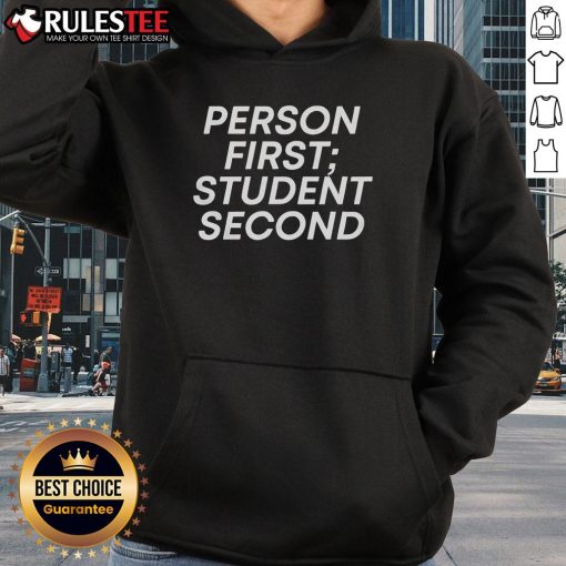Good Person First Student Second Hoodie featuring a stylish design for students who value kindness and education.