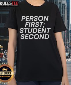 Good Person First Student Second ladies tee featuring a stylish design in soft fabric, perfect for casual wear.