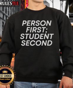 Good Person First Student Second Sweatshirt in cozy fabric, perfect for students who value kindness and education.