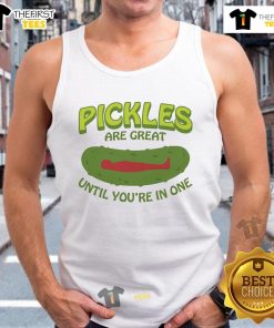 Creative tank top design featuring 'Good Pickles Are Great Until You're in One' with colorful pickles graphic.
