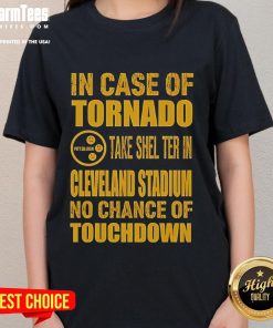 Good Pittsburgh Cleveland tornado safety tee; take shelter in Cleveland Stadium, no chance of touchdown. Ladies' style.