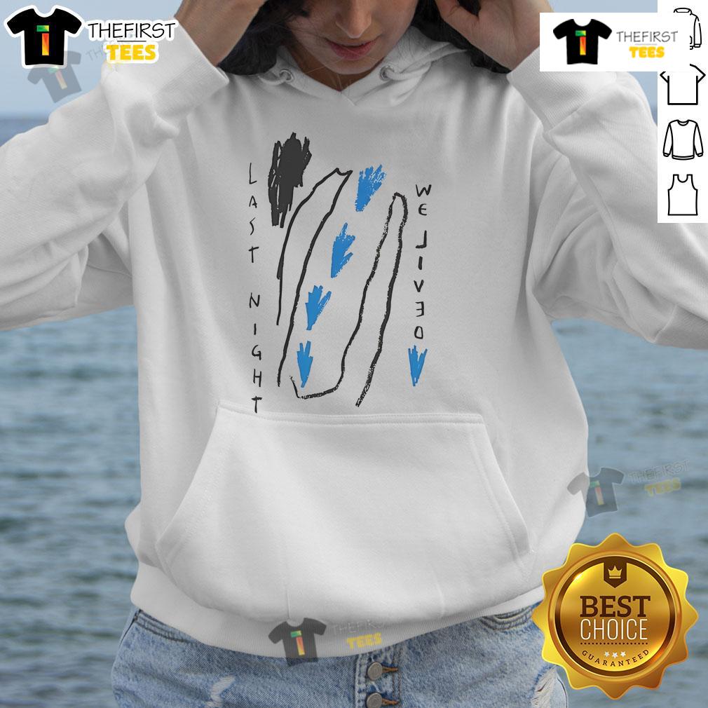 Good Polar Last Night We Lived Hoodie Stylish Good Polar Last Night We Lived Hoodie in a cozy setting, perfect for casual wear and winter fashion.