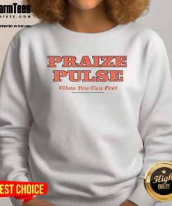 Good Praize Pulse Vibes You Can Feel Sweatshirt in a vibrant design, perfect for stylish comfort and self-expression.