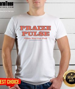 Alt Text: Good Praize Pulse Vibes You Can Feel T-Shirt featuring vibrant graphics and a stylish design for music enthusiasts.