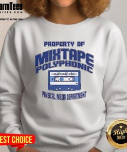 Good Property mixtape sweatshirt from the Polyphonic Physical Media Department, featuring unique design and vibrant colors.