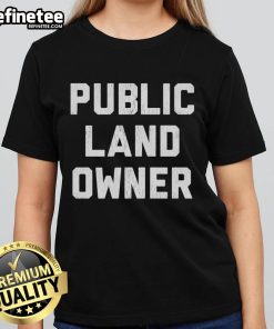 Alt Text: Good Public Land Owner Ladies Tee with a stylish design promoting outdoor conservation and responsible land use.