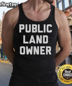 Good Public Land Owner tank top featuring a bold graphic design, perfect for outdoor enthusiasts and conservation advocates.